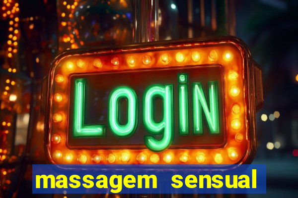 massagem sensual novo hamburgo